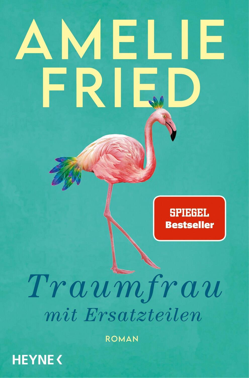 Cover: 9783453272972 | Traumfrau mit Ersatzteilen | Roman | Amelie Fried | Taschenbuch | 2022