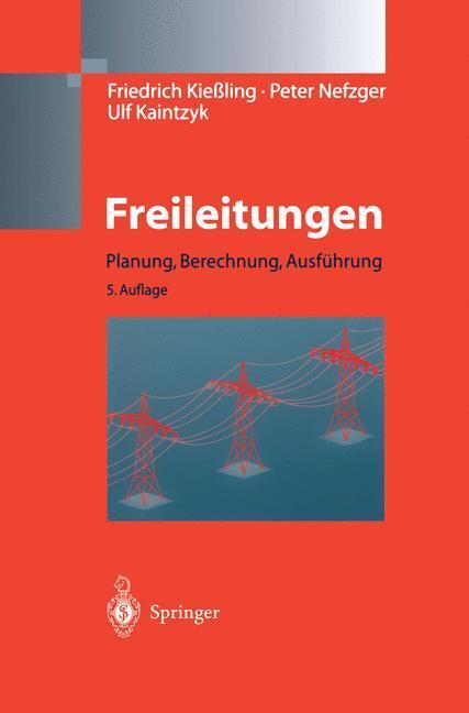 Cover: 9783642626739 | Freileitungen | Planung, Berechnung, Ausführung | Kießling (u. a.)