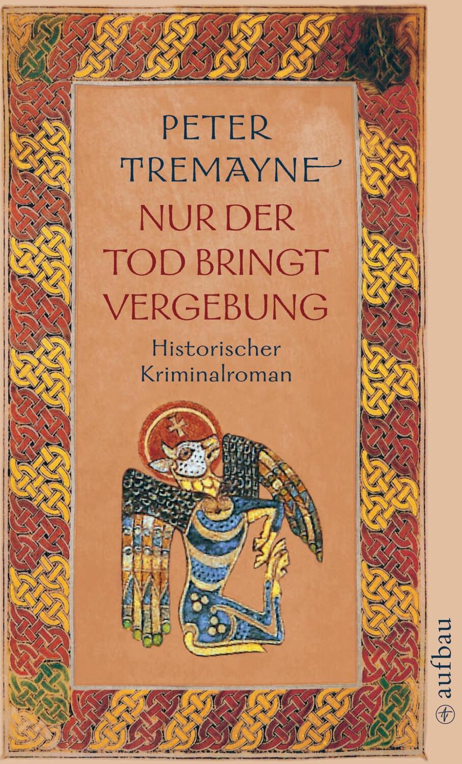 Cover: 9783746619163 | Nur der Tod bringt Vergebung | Peter Tremayne | Taschenbuch | Deutsch