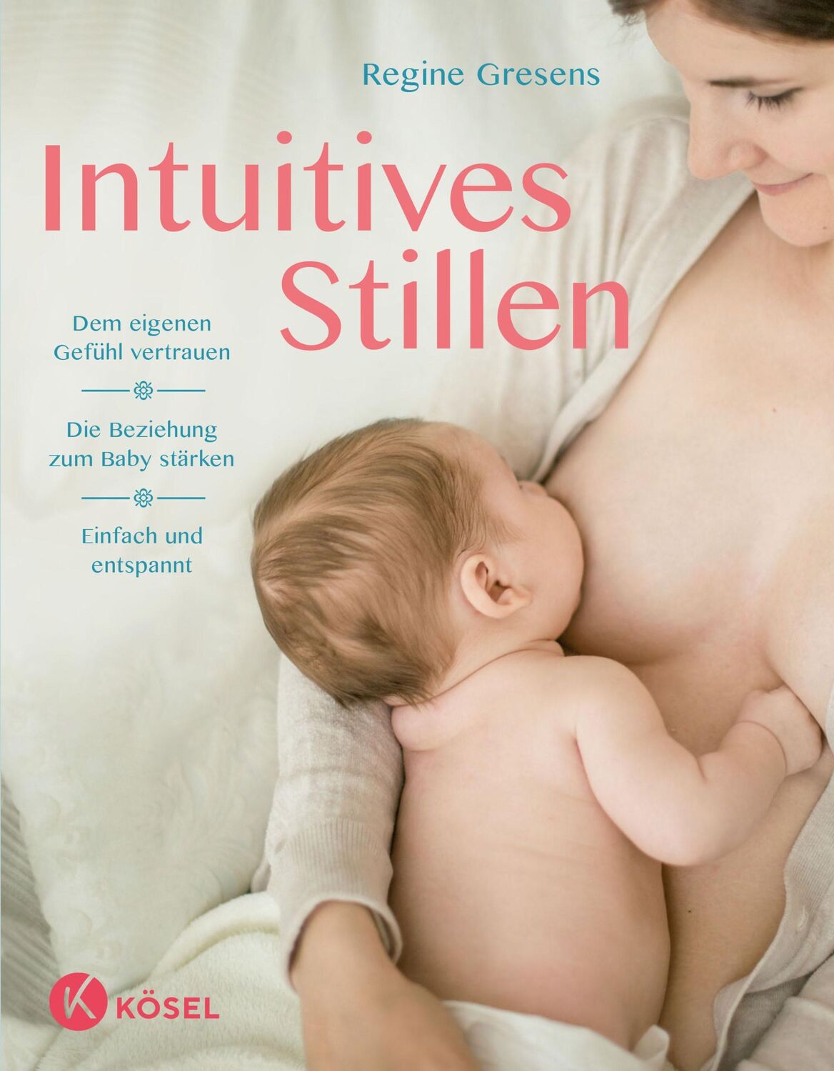 Cover: 9783466310616 | Intuitives Stillen | Regine Gresens | Taschenbuch | 160 S. | Deutsch