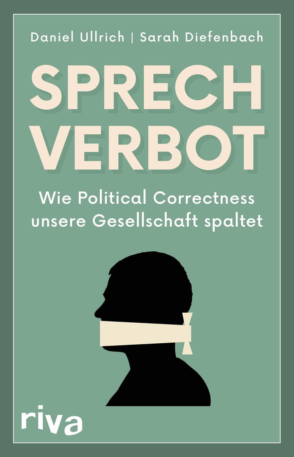 Cover: 9783742320858 | Sprechverbot | Wie Political Correctness unsere Gesellschaft spaltet