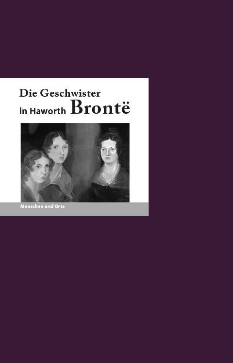 Cover: 9783948114145 | Die Geschwister Bronte in Haworth | Menschen und Orte | Krücker | 2023