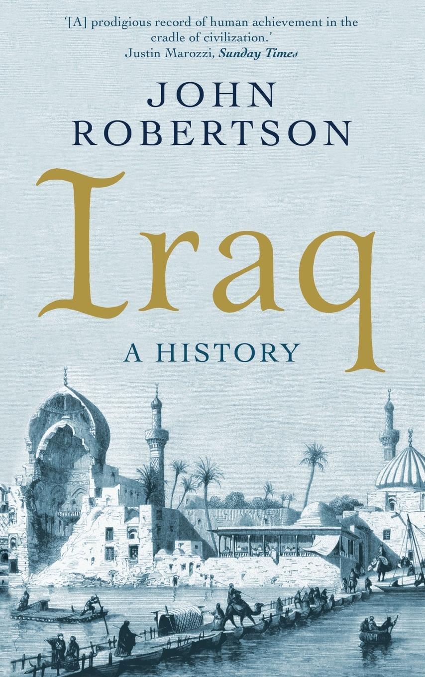 Cover: 9781780749495 | Iraq | A History | John Robertson | Taschenbuch | Englisch | 2016