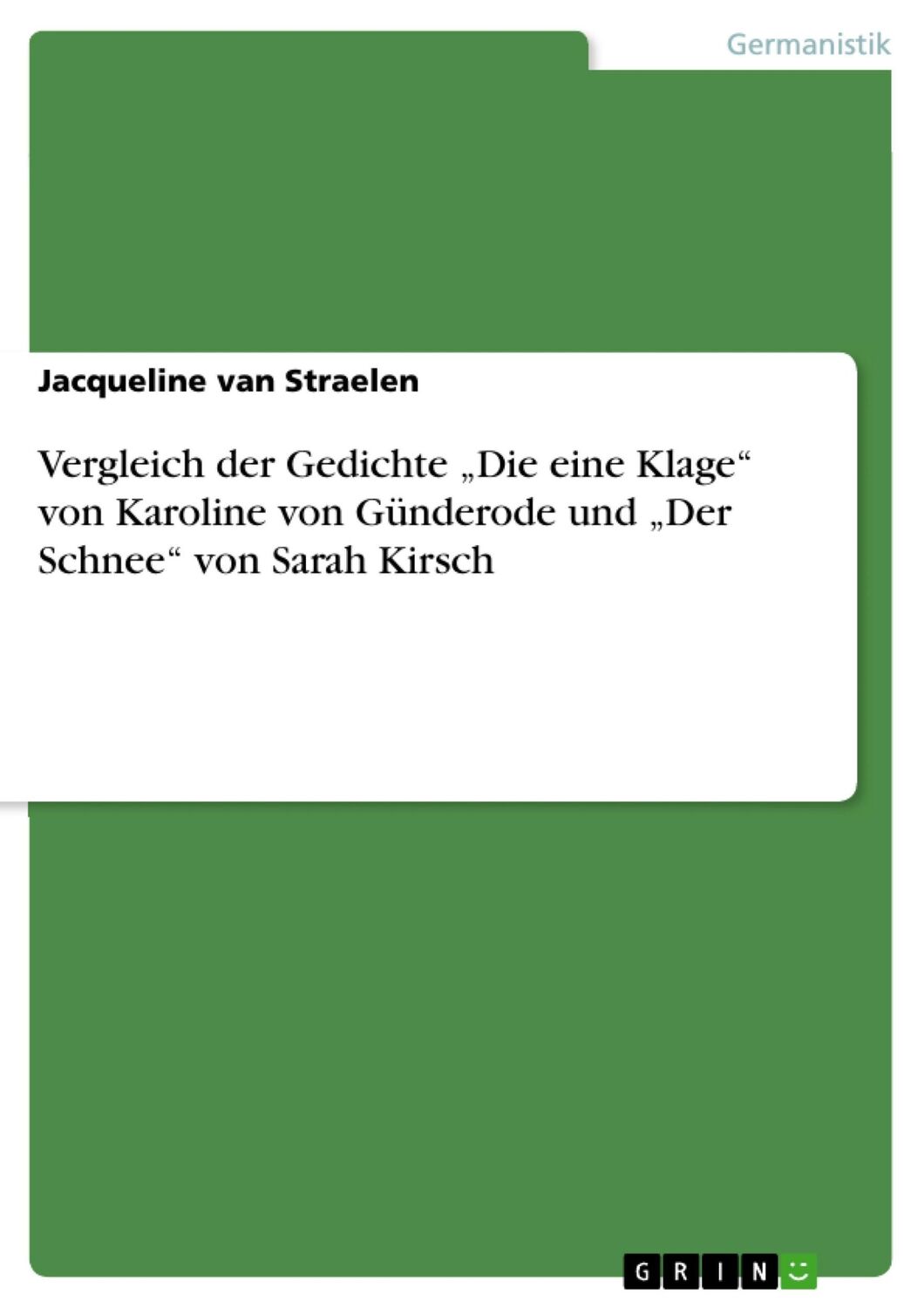 Cover: 9783668371668 | Vergleich der Gedichte ¿Die eine Klage¿ von Karoline von Günderode...