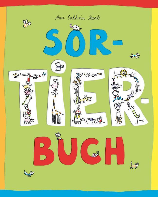 Cover: 9783779505983 | SorTIERbuch | Ann Cathrin Raab | Buch | 32 S. | Deutsch | 2018