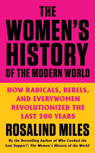 Cover: 9780062444035 | The Women's History of the Modern World | Rosalind Miles | Taschenbuch