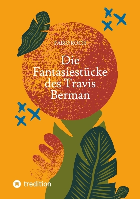 Cover: 9783384401526 | Die Fantasiestücke des Travis Berman | DE | Fabio Koch | Taschenbuch