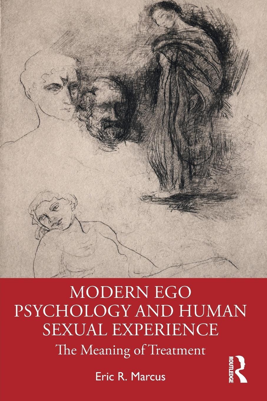 Cover: 9781138589308 | Modern Ego Psychology and Human Sexual Experience | Eric R. Marcus