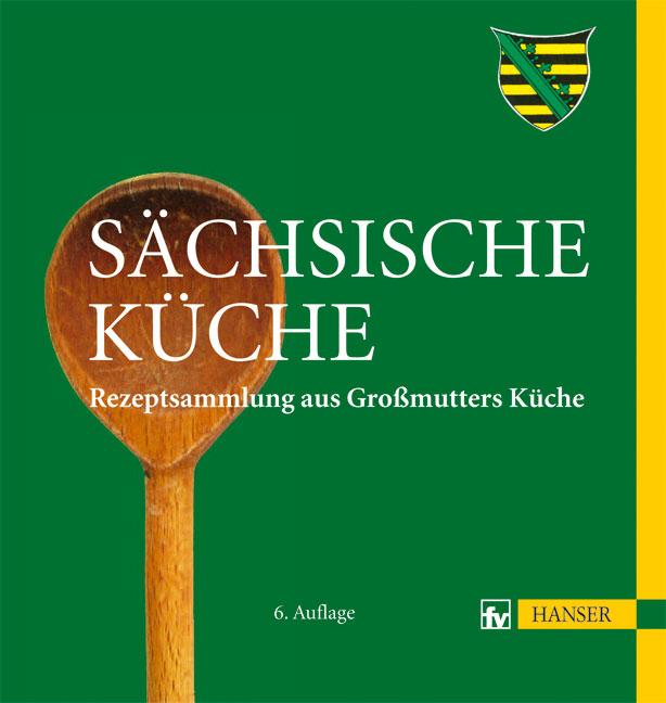 Cover: 9783446432482 | Sächsische Küche | Angelika Weiß | Buch | 216 S. | Deutsch | 2012