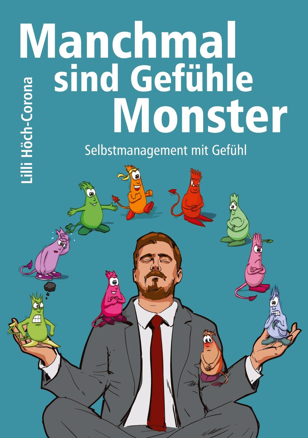 Cover: 9783347293274 | Manchmal sind Gefühle Monster | Selbstmanagement mit Gefühl | Buch