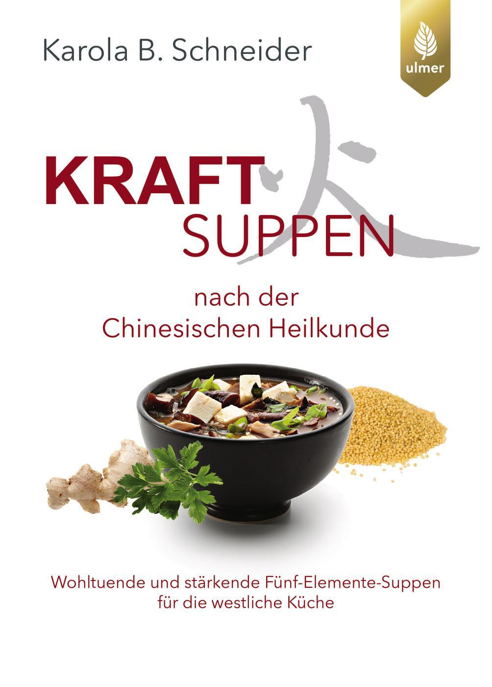 Cover: 9783818624354 | Kraftsuppen nach der chinesischen Heilkunde | Karola B. Schneider