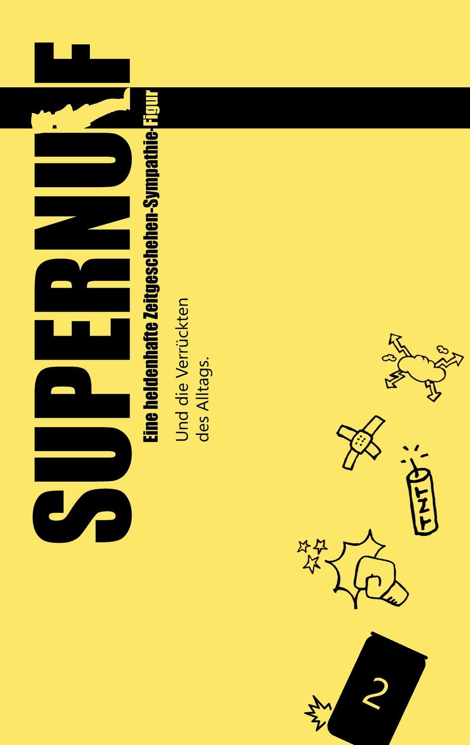 Cover: 9783734782497 | Supernulf | Und die Verrückten des Alltags | Johnboy Schneider | Buch