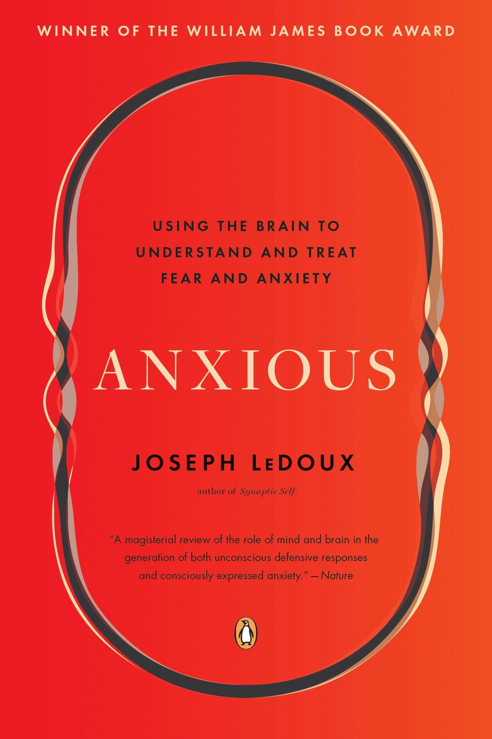 Cover: 9780143109044 | Anxious | Using the Brain to Understand and Treat Fear and Anxiety