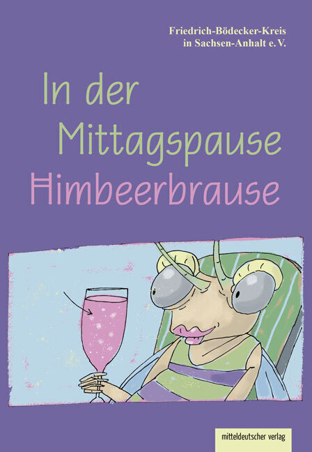 Cover: 9783963117947 | In der Mittagspause Himbeerbrause | e.V. | Taschenbuch | 256 S. | 2023