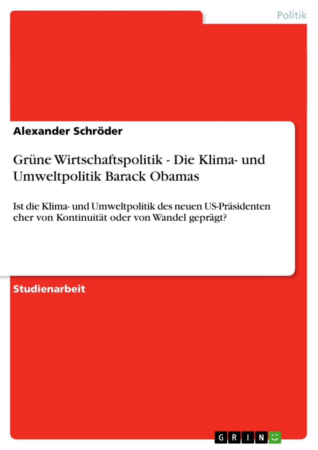 Cover: 9783640401291 | Grüne Wirtschaftspolitik - Die Klima- und Umweltpolitik Barack Obamas