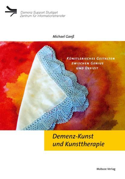 Cover: 9783940529503 | Demenz-Kunst und Kunsttherapie | Michael Ganß | Taschenbuch | 360 S.