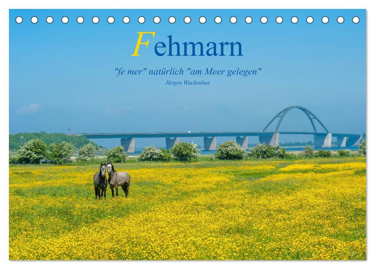 Cover: 9783435713905 | Fehmarn - "fe mer" natürlich "am Meer gelegen" (Tischkalender 2025...