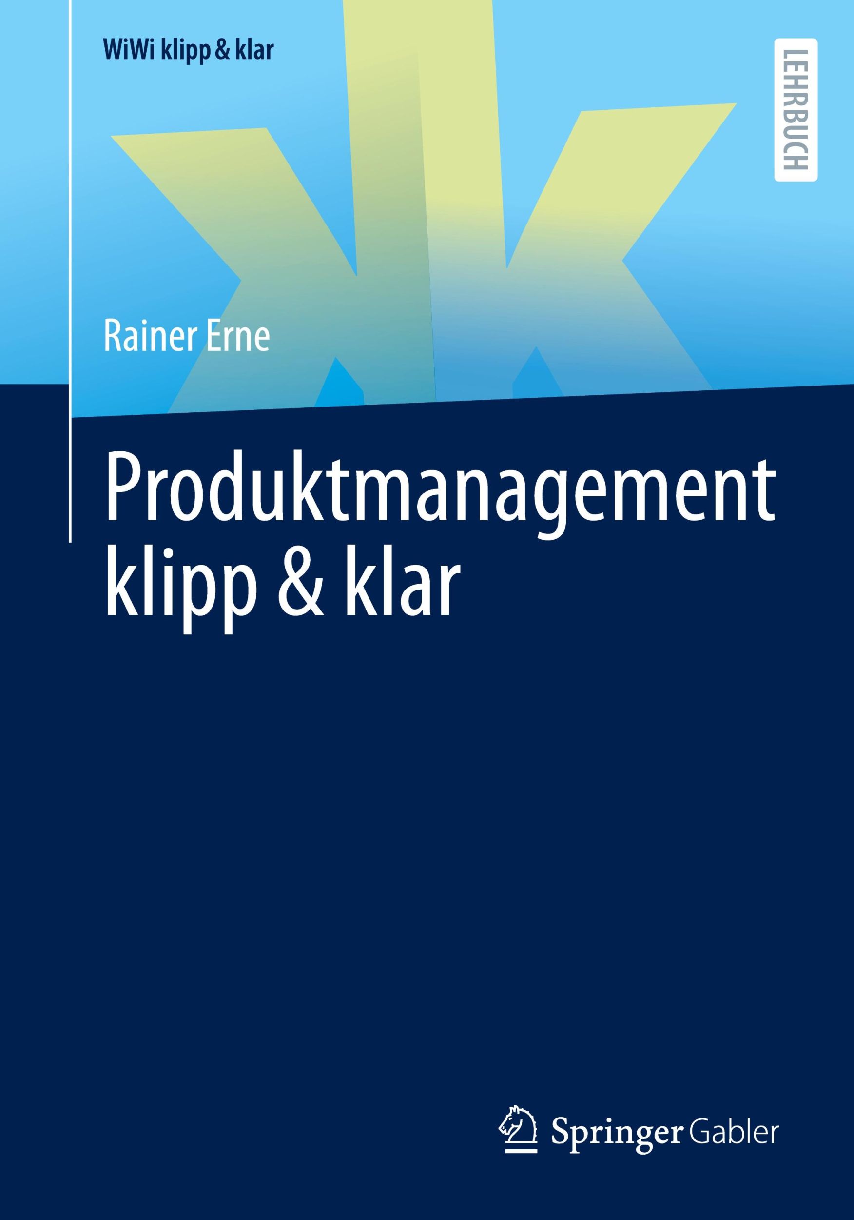 Cover: 9783658449773 | Produktmanagement klipp &amp; klar | Rainer Erne | Taschenbuch | Paperback