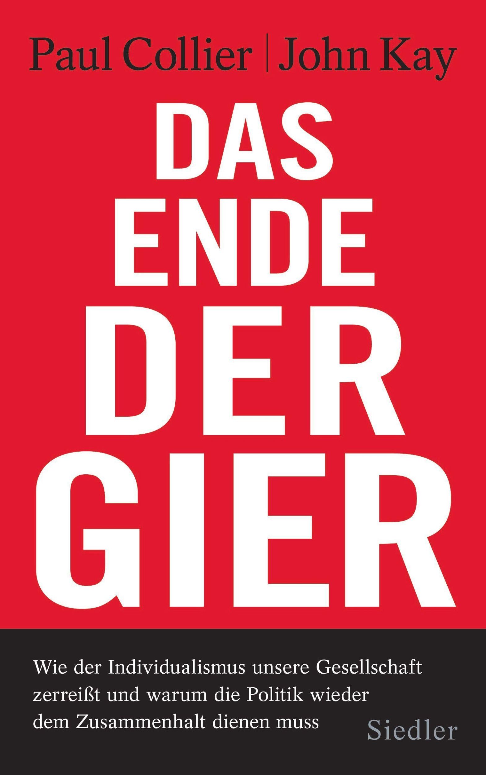 Cover: 9783827501424 | Das Ende der Gier | Paul Collier (u. a.) | Buch | 288 S. | Deutsch