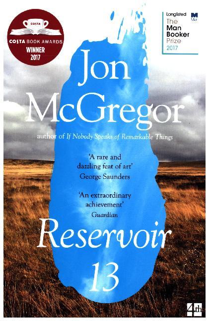 Cover: 9780008204891 | Reservoir 13 | Winner of the 2017 Costa Novel Award | Jon McGregor