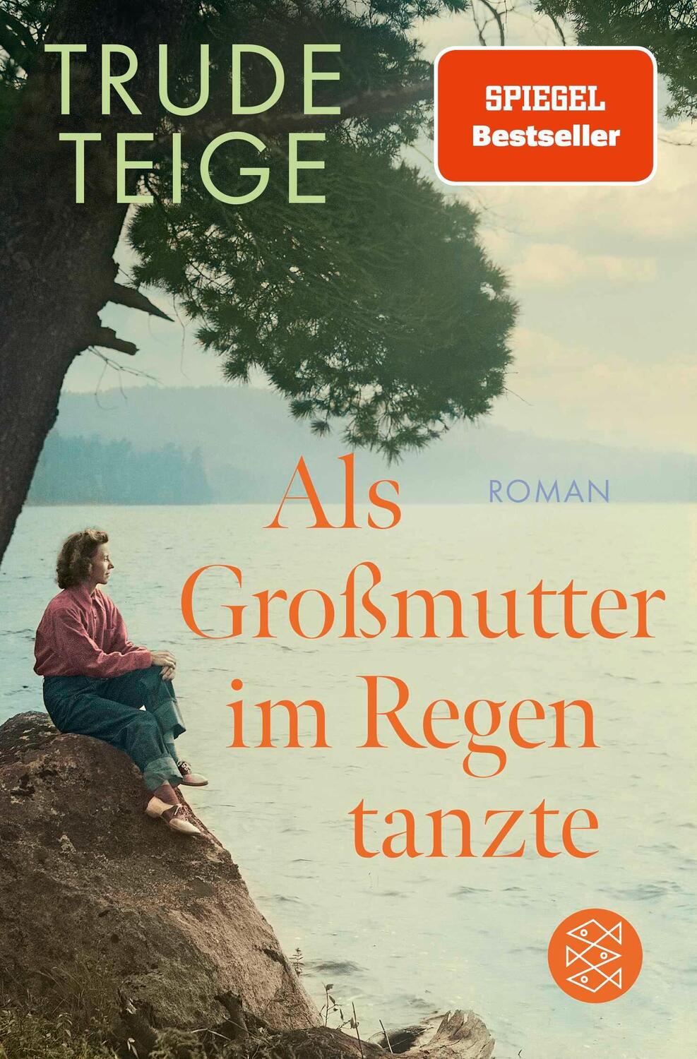 Cover: 9783596706976 | Als Großmutter im Regen tanzte | Roman Der bewegende Jahres-Bestseller