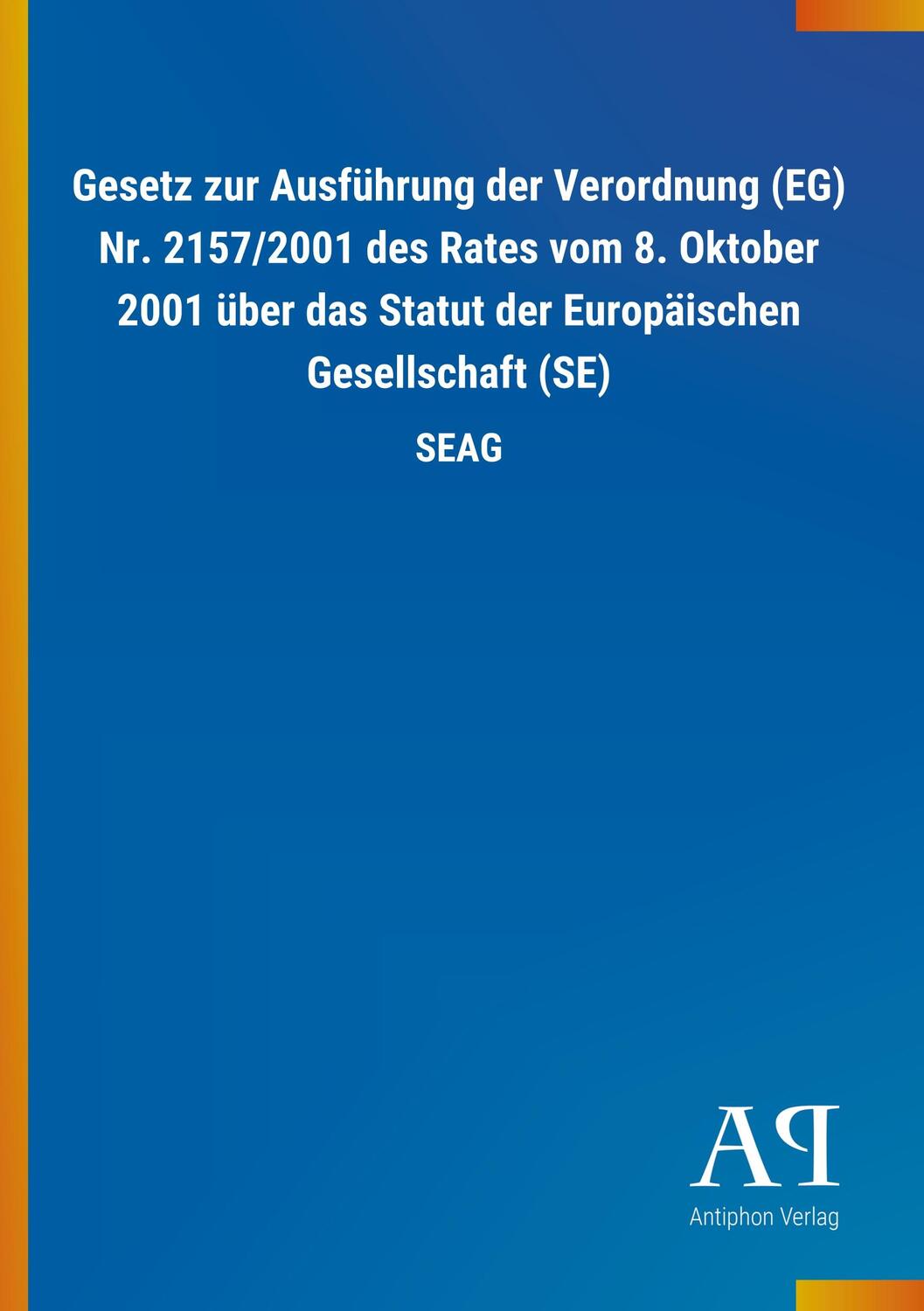 Cover: 9783731444152 | Gesetz zur Ausführung der Verordnung (EG) Nr. 2157/2001 des Rates...