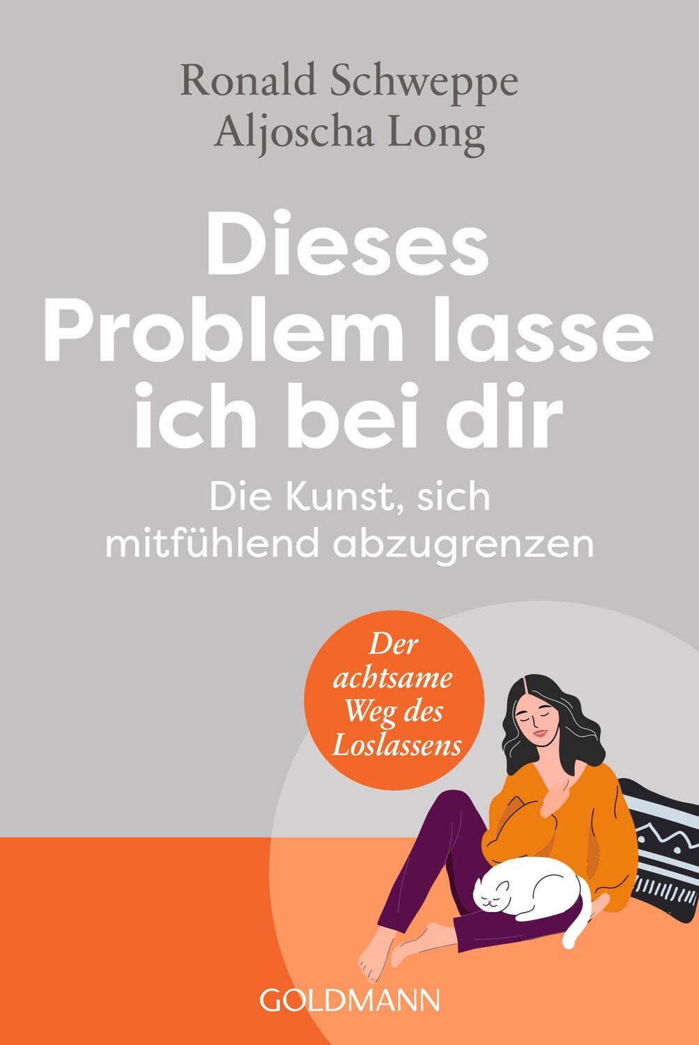 Cover: 9783442223770 | Dieses Problem lasse ich bei dir | Aljoscha Long (u. a.) | Taschenbuch