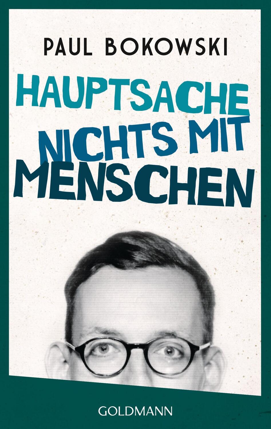 Cover: 9783442480029 | Hauptsache nichts mit Menschen | Paul Bokowski | Taschenbuch | Deutsch