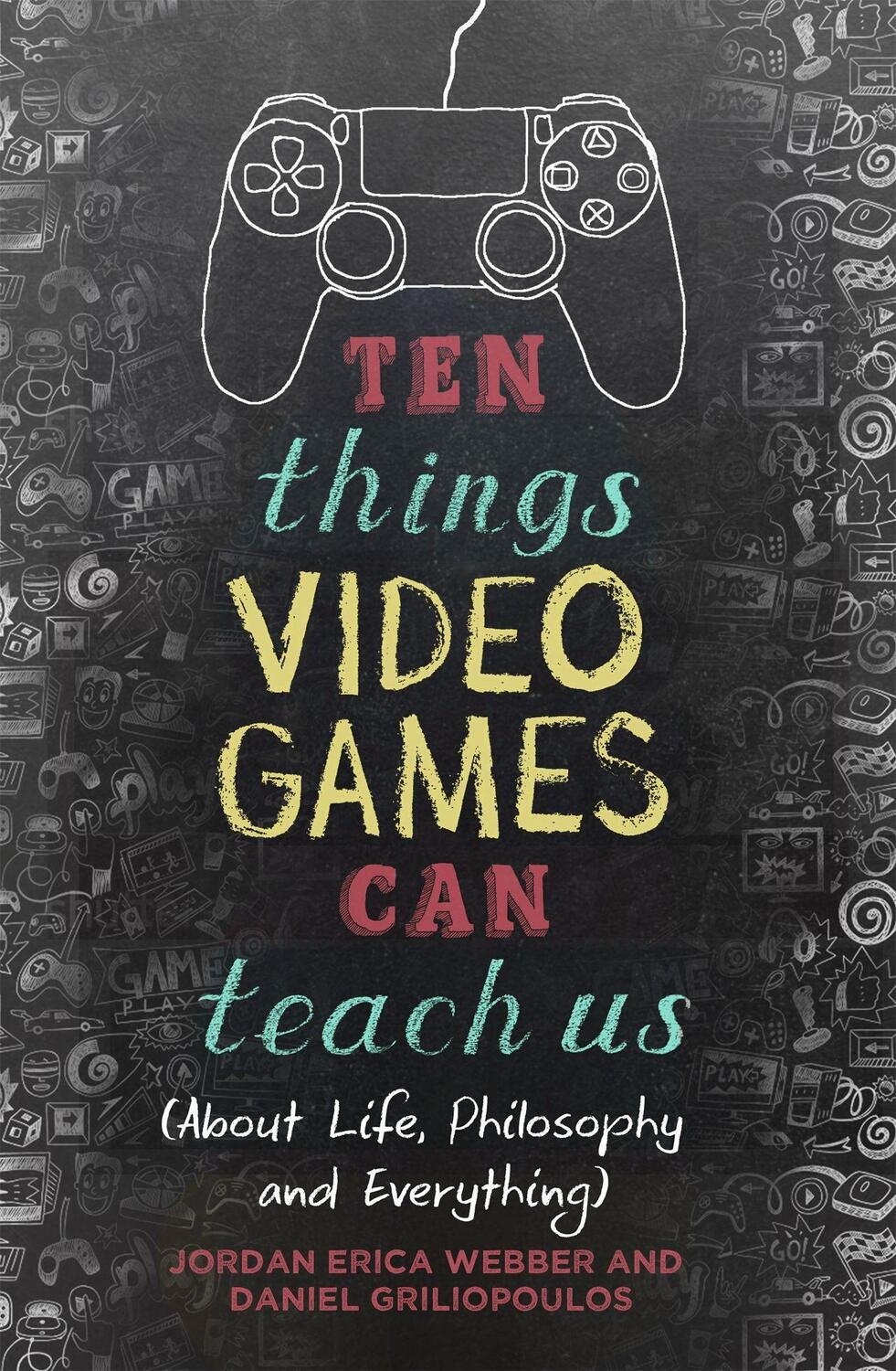 Cover: 9781472137913 | Ten Things Video Games Can Teach Us | Webber (u. a.) | Taschenbuch