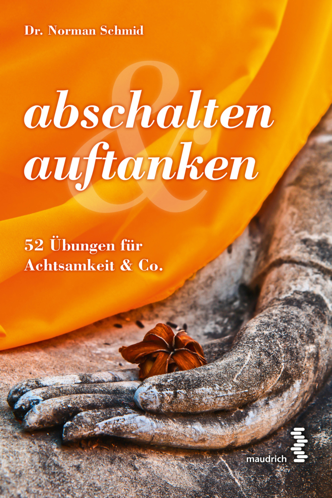 Cover: 9783990020036 | abschalten & auftanken | 52 Übungen für Achtsamkeit & Co. | Schmid