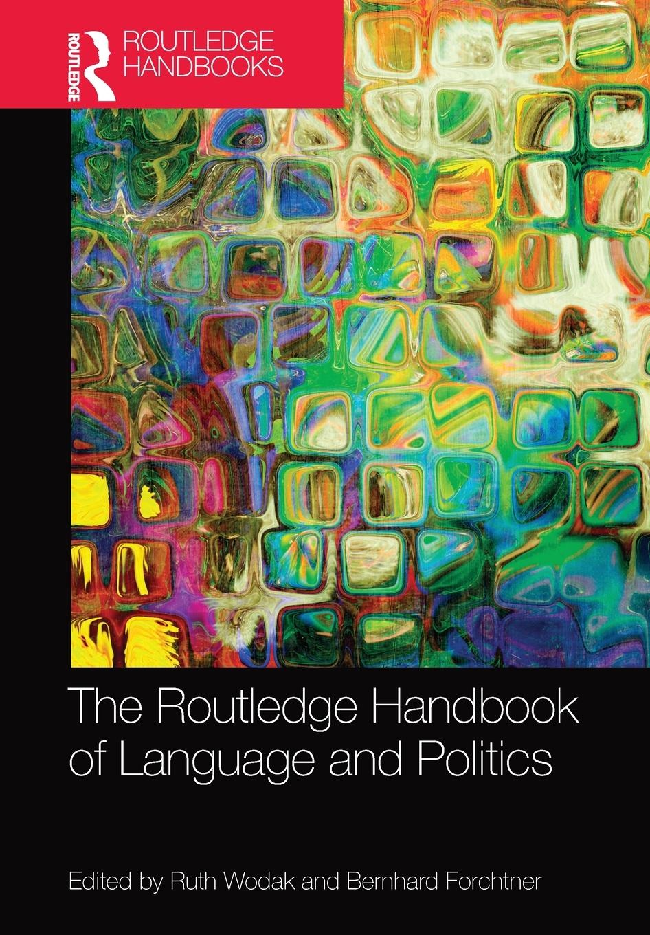 Cover: 9781032096483 | The Routledge Handbook of Language and Politics | Ruth Wodak | Buch