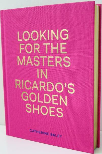 Cover: 9781911306009 | Looking For The Masters In Ricardo's Golden Shoes | Catherine Balet