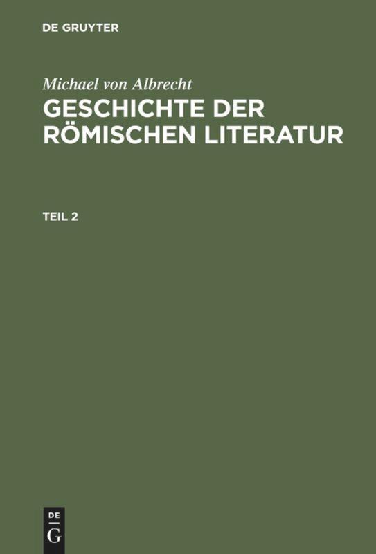 Cover: 9783111200231 | Michael von Albrecht: Geschichte der römischen Literatur. Teil 2 | XIV