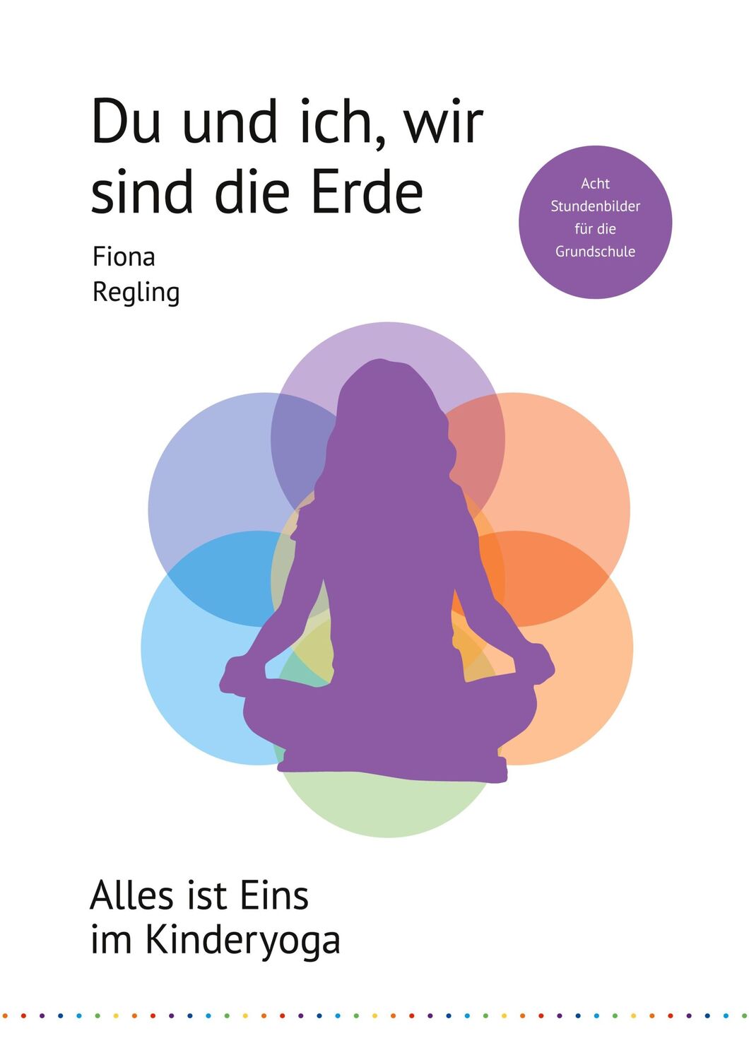 Cover: 9783752622386 | Du und ich, wir sind die Erde | Alles ist Eins im Kinderyoga | Regling