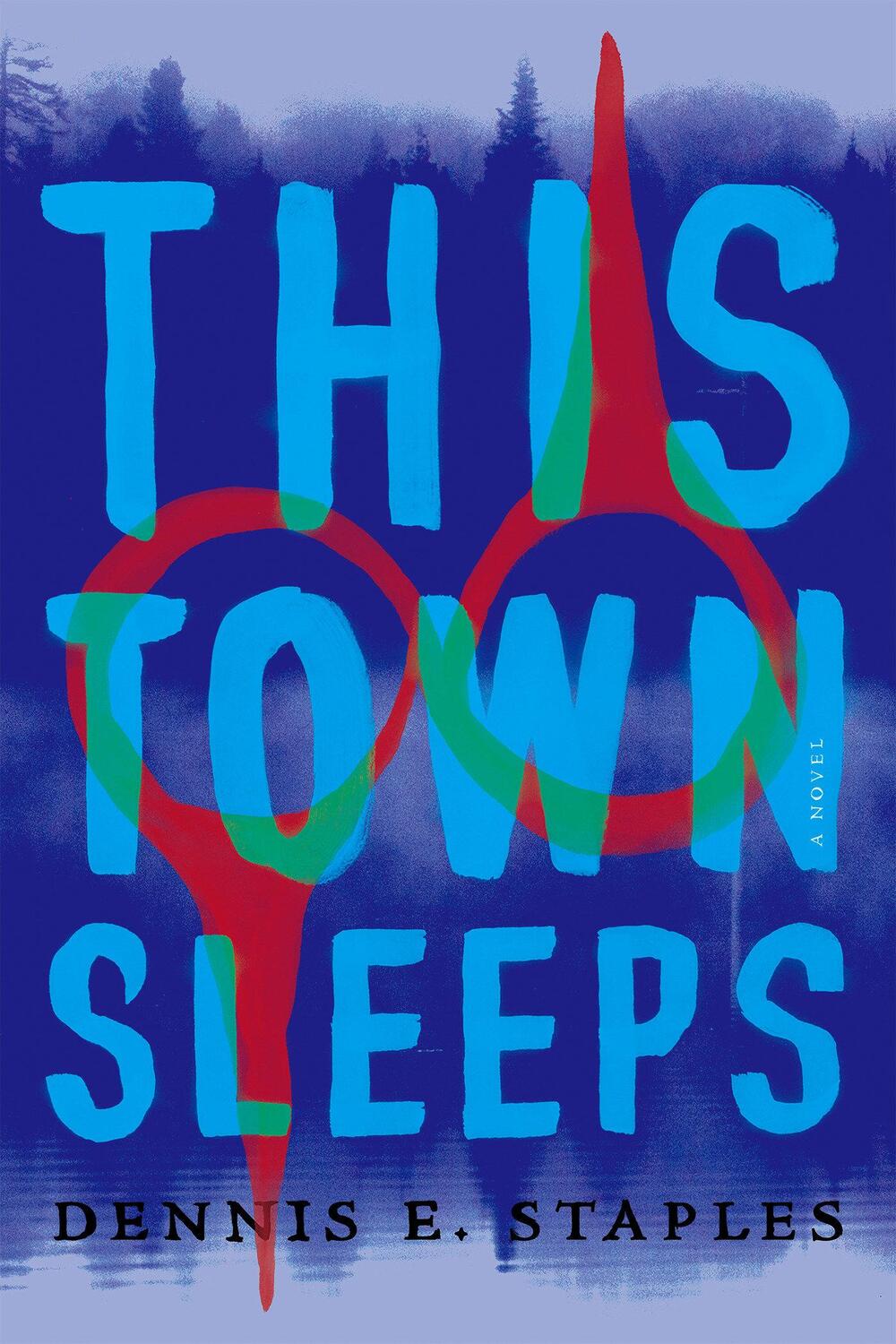 Cover: 9781640094642 | This Town Sleeps | Dennis E. Staples | Taschenbuch | Englisch | 2021