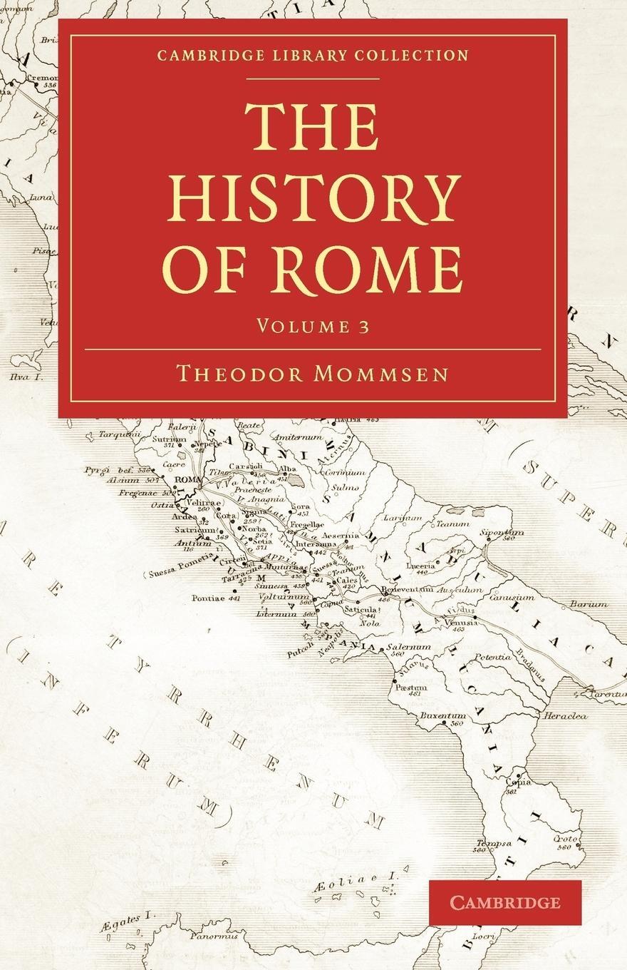 Cover: 9781108009751 | The History of Rome | Theodore Mommsen (u. a.) | Taschenbuch | 2009