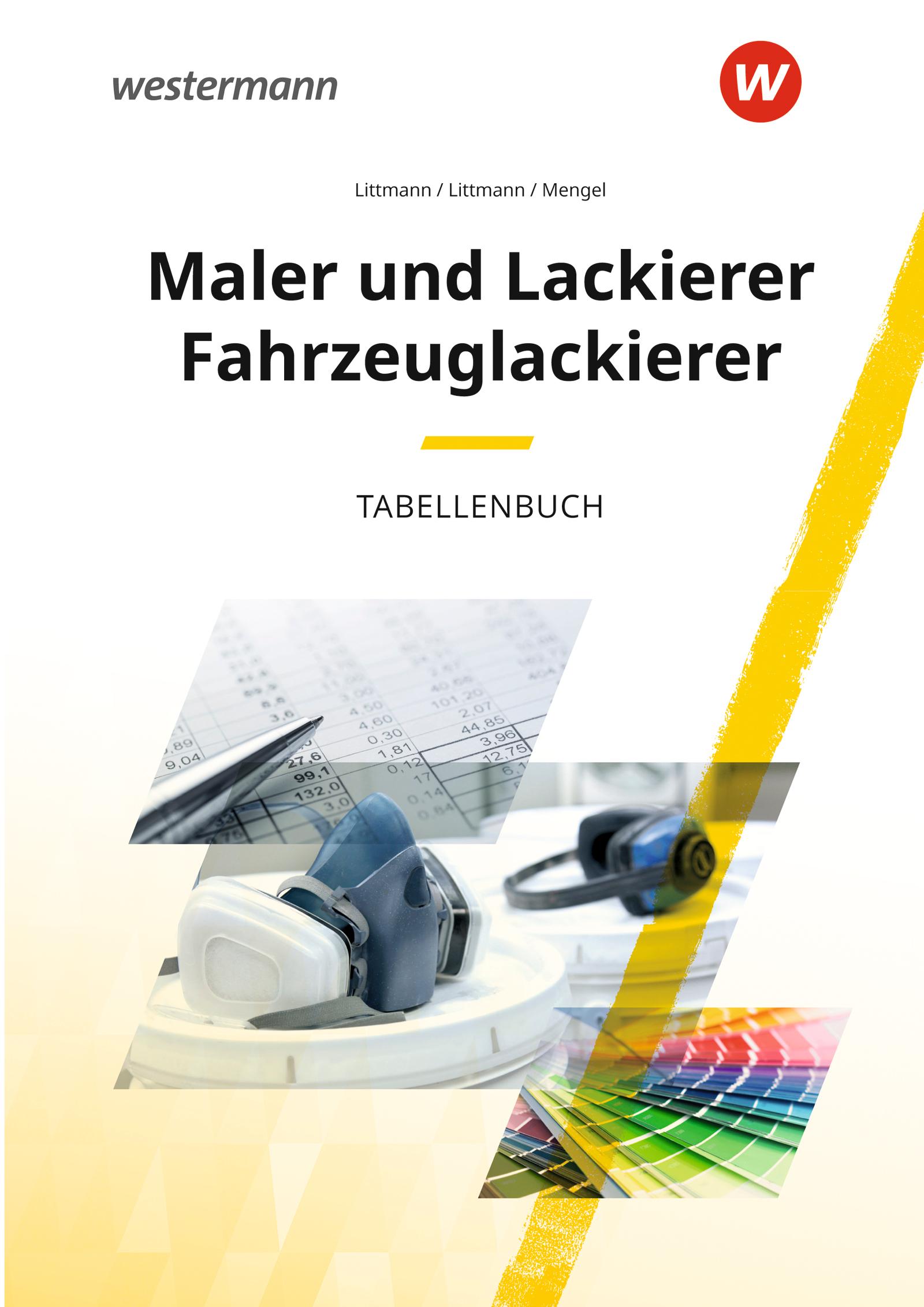 Cover: 9783142316475 | Maler und Lackierer Fahrzeuglackierer. Tabellenbuch | Mengel (u. a.)