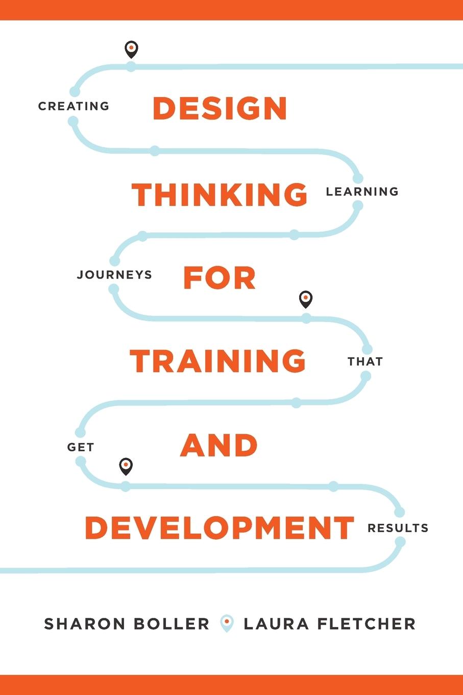 Cover: 9781950496181 | Design Thinking for Training and Development | Sharon Boller (u. a.)