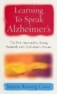 Cover: 9780091886721 | Learning To Speak Alzheimers | Joanne Koenig Coste | Taschenbuch