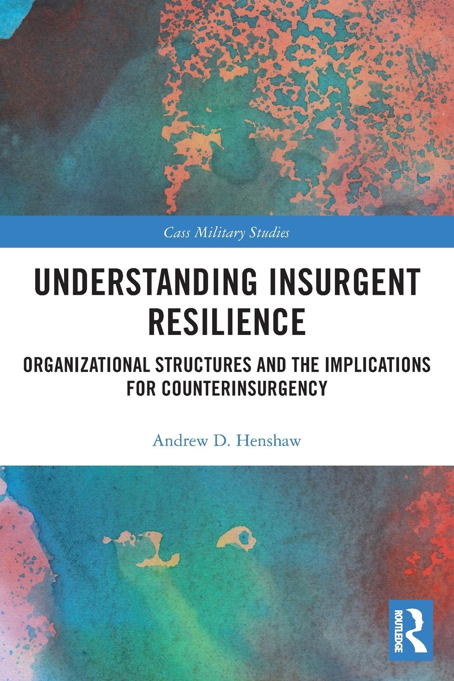 Cover: 9780367494278 | Understanding Insurgent Resilience | Andrew Henshaw | Taschenbuch