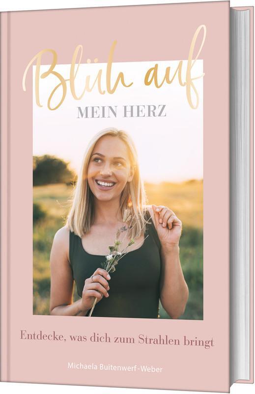 Cover: 9783986950392 | Blüh auf, mein Herz | Entdecke, was dich zum Strahlen bringt | Buch