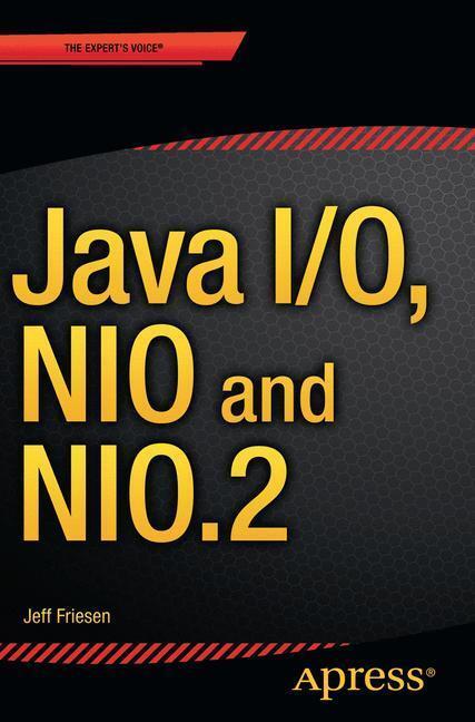 Rückseite: 9781484215661 | Java I/O, NIO and NIO.2 | Jeff Friesen | Taschenbuch | Paperback