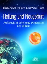 Cover: 9783936486575 | Heilung und Neugeburt | Aufbruch in eine neue Dimension des Lebens