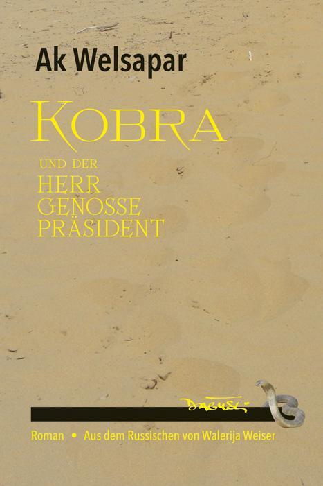 Cover: 9783935597593 | Kobra und der Herr Genosse Präsident | Ak Welsapar | Buch | 500 S.