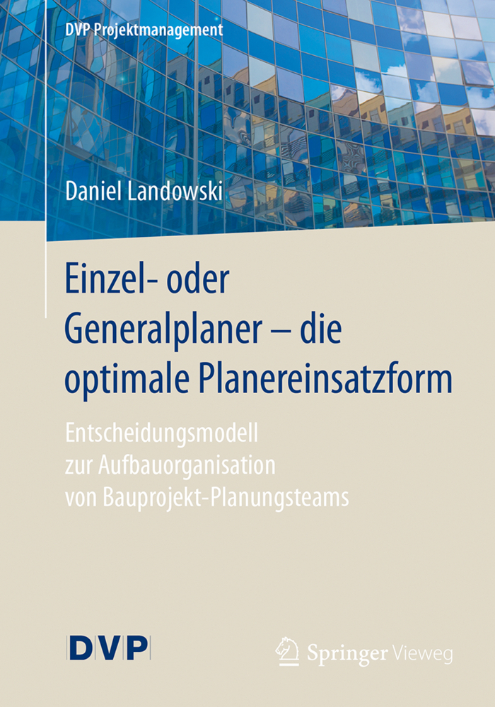 Cover: 9783662547748 | Einzel- oder Generalplaner - die optimale Planereinsatzform | Buch