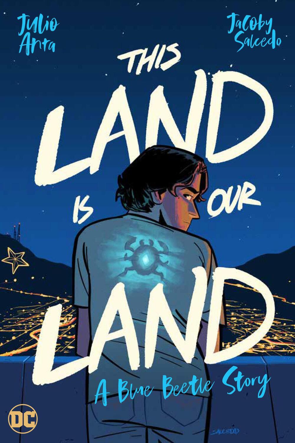 Cover: 9781779522825 | This Land Is Our Land: A Blue Beetle Story | Julio Anta | Taschenbuch