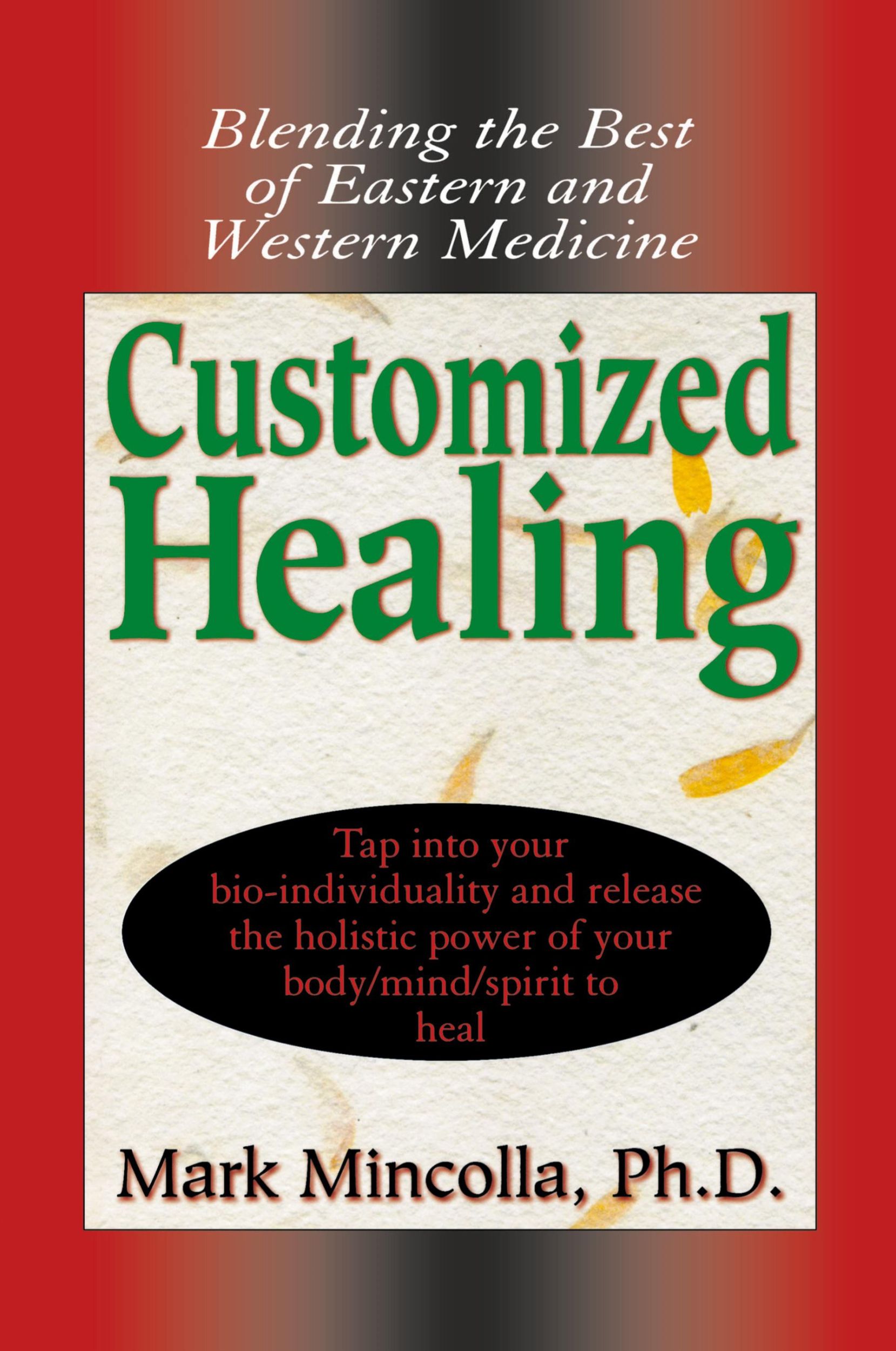 Cover: 9781591202981 | Customized Healing | Blending the Best of Eastern and Western Medicine