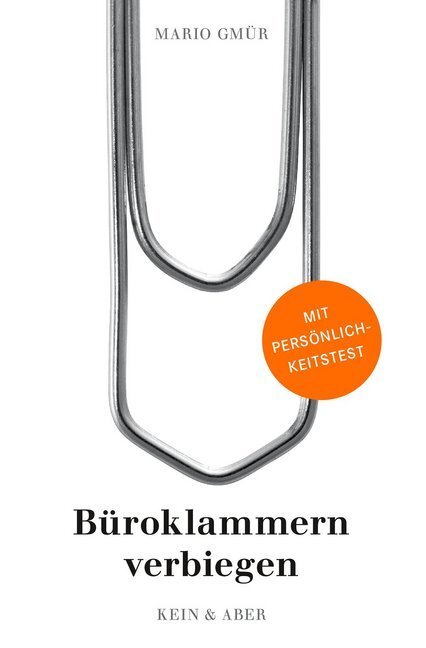 Cover: 9783036957173 | Büroklammern verbiegen | Mit Persönlichkeitstest | Mario Gmür | Buch