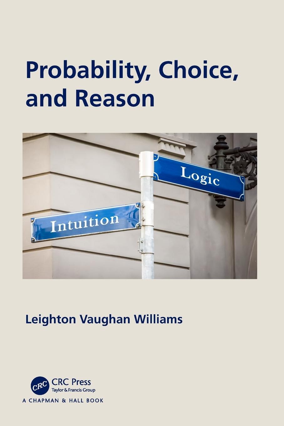 Cover: 9780367538910 | Probability, Choice, and Reason | Leighton Vaughan Williams | Buch