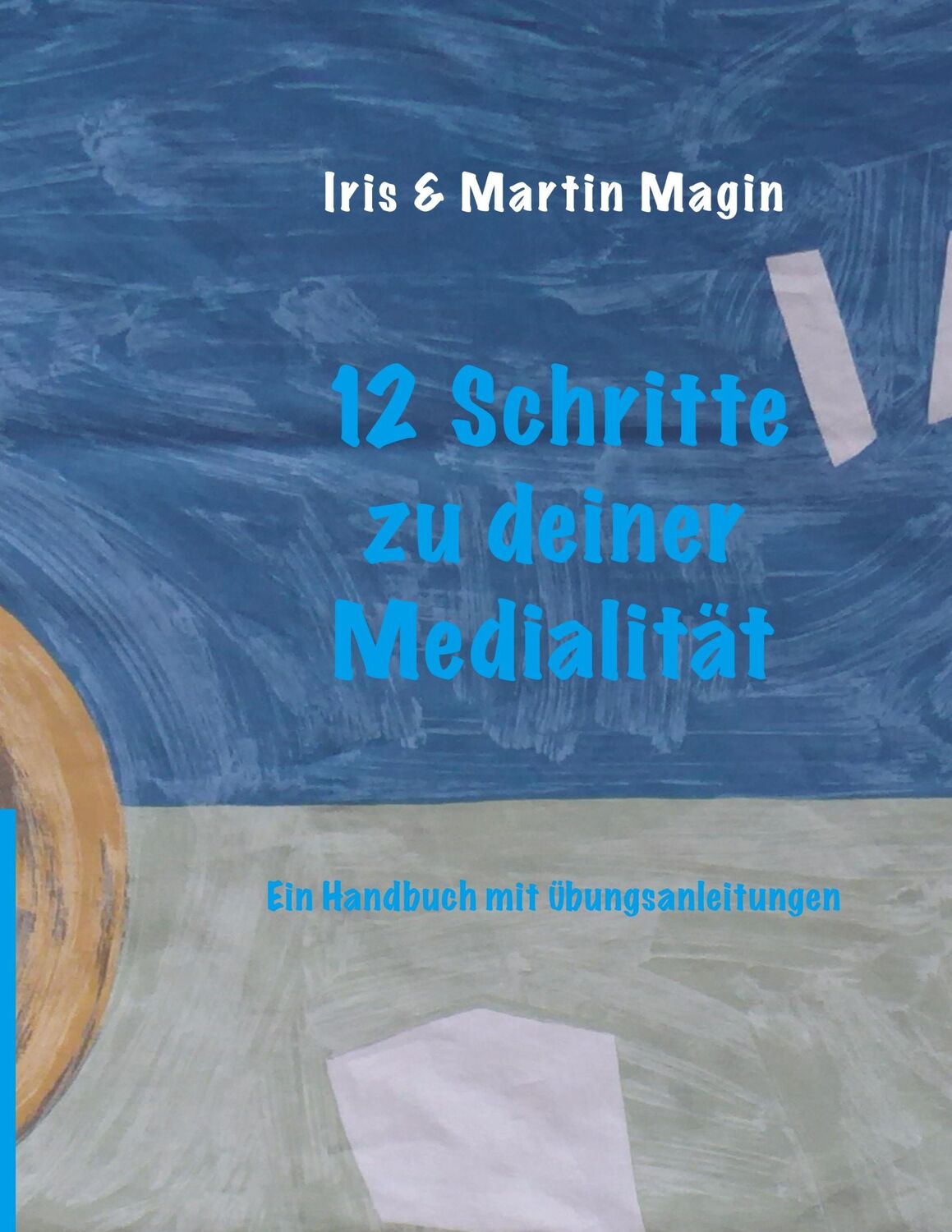 Cover: 9783740764586 | 12 Schritte zu deiner Medialität | Ein Handbuch mit Übungsanleitungen